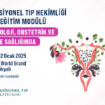 Jinekoloji ve Obstetride Fonksiyonel Tıp Yaklaşımı ve Uygulamaları (11-12 Ocak 2025)